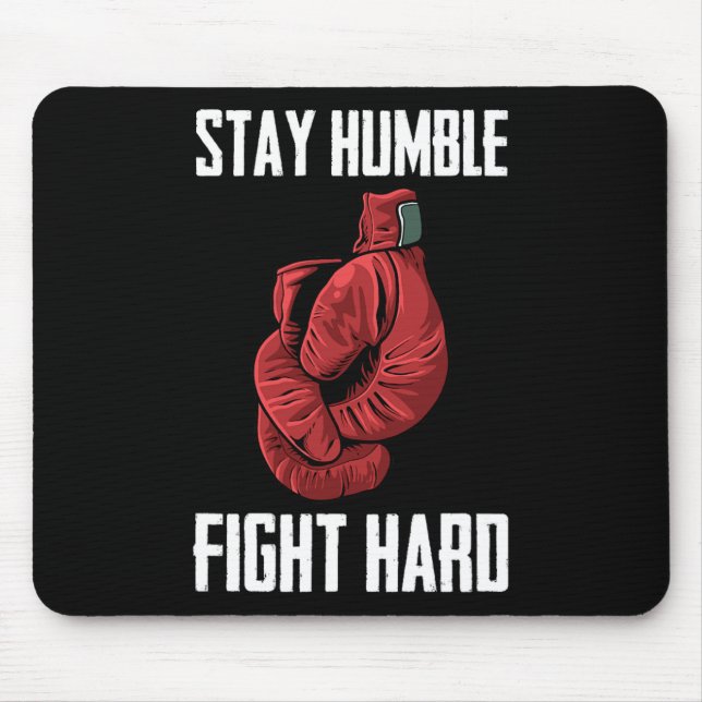 Mousepad Mantenha-se humilde Lutas de boxe do Duro - Boxer (Frente)