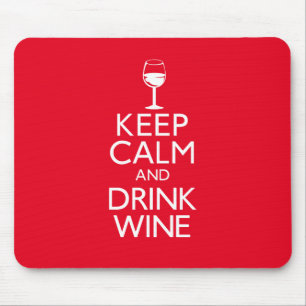 Mousepad Mantenha vinho calmo e da bebida