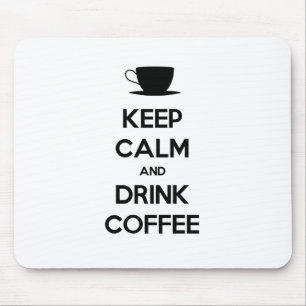 Mousepad Manter Calmo e Beber Café