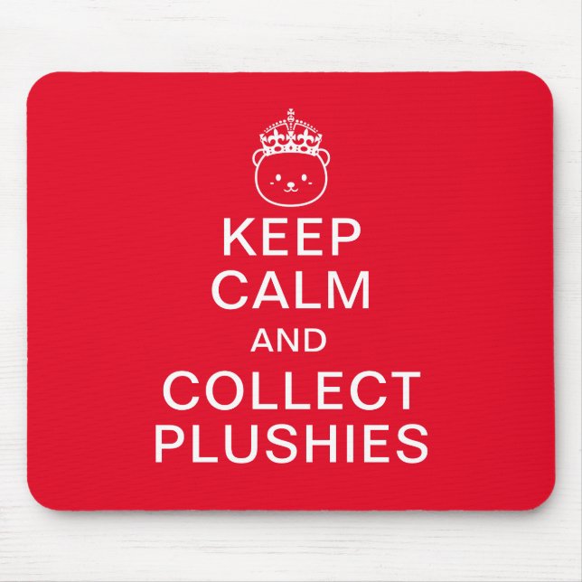 Mousepad Manter Calmo E Coletar Plushies | Cota Engraçada (Frente)