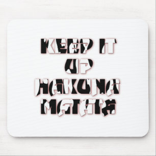 Mousepad Manter Para Cima / Hakuna Matata Art Impressão