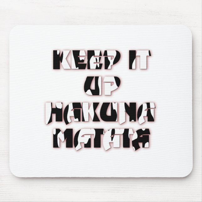 Mousepad Manter Para Cima / Hakuna Matata Art Impressão (Frente)