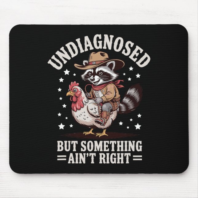 Mousepad Mapaches masculinos no diagnosticados pero algo no (Frente)