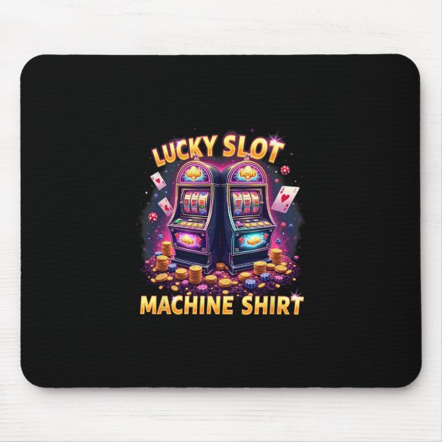 Mousepad Máquina Caça-Níqueis Sortuda Amantes do Jogo de Ca (Frente)