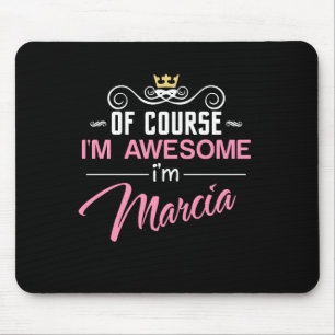 Mousepad Marcia, claro que sou incrível. Sou Marcia Name