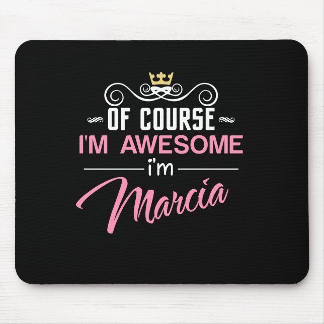 Mousepad Marcia, claro que sou incrível. Sou Marcia Name (Frente)