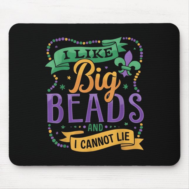 Mousepad Mardi Gras I Like Big Beads And I Cannot Lie Funny (Frente)