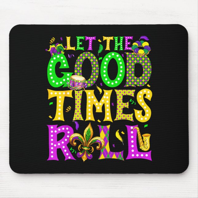 Mousepad Mardi Gras Let The Good Times Roll Funny Carnival  (Frente)