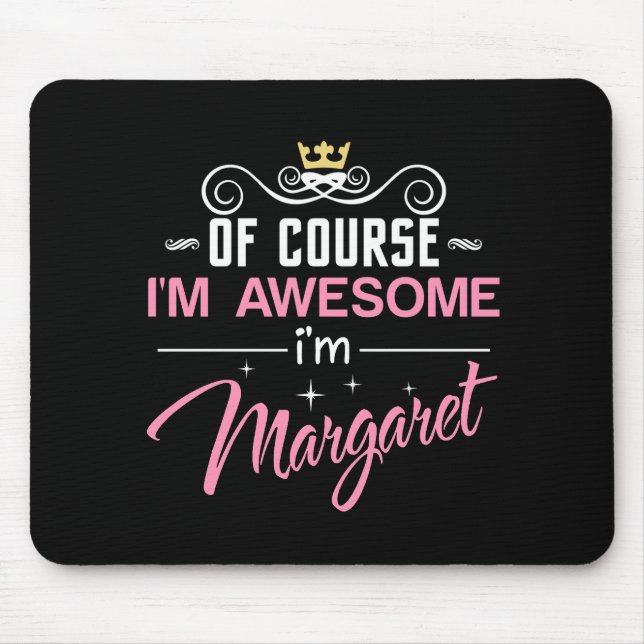 Mousepad Margaret, claro que sou um nome incrível (Frente)