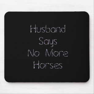 Mousepad Marido diz não a mais cavalos em preto