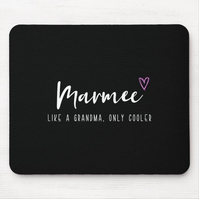 Mousepad Marmee Like A Grandma Only Cooler Mother's Day  (Frente)