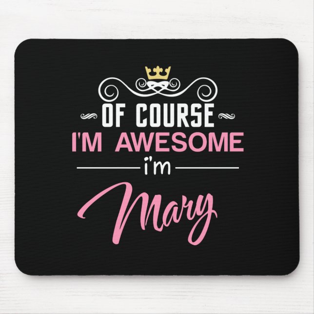 Mousepad Mary, é claro que sou incrível (Frente)