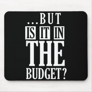 Mousepad Mas Está No Orçamento Frases Engraçadas Humor Sarc