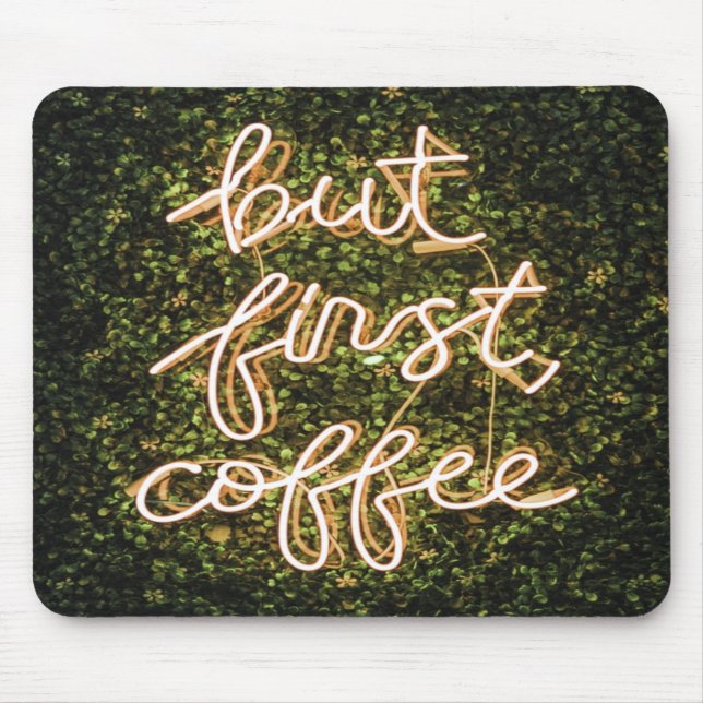 Mousepad Mas Primeiro Café, Neon Lights Cita Dizendo (Frente)
