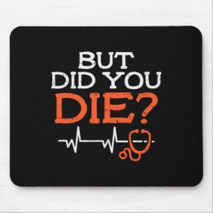 Mousepad Mas Você Morreu Estetoscópio Engraçado Por Enferme