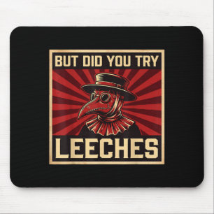Mousepad Mas Você Tentou Sanguessugas Médico da Peste