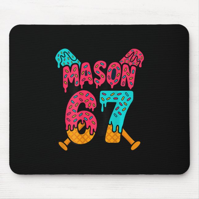 Mousepad Mason 67 Funny Ice Cream Drip Sell Meme Design 1  (Frente)