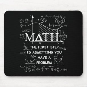 Mousepad Matemática o primeiro passo é admitir que tenho um