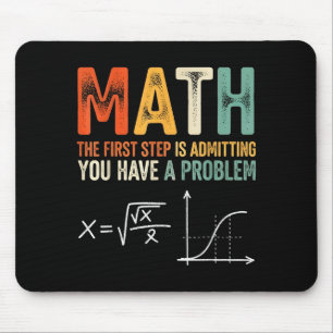 Mousepad Matemática o primeiro passo é admitir que tenho um