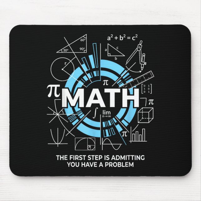 Mousepad Matemática O Primeiro Passo é Admitir Que Você Tem (Frente)