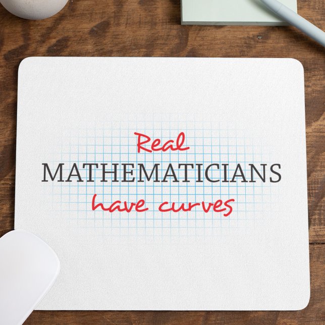 Mousepad Matemáticos Reais Têm Curvas | Matemática Engraçad (Criador carregado)