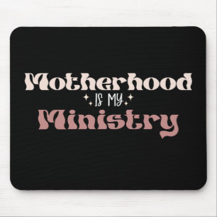 Mousepad Maternidade é Meu Ministério Mãe Dia das Mães