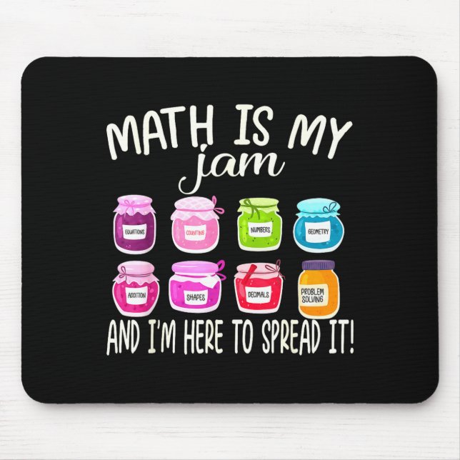 Mousepad Math Is My Jam And Im Here To Spread It Funny Math (Frente)