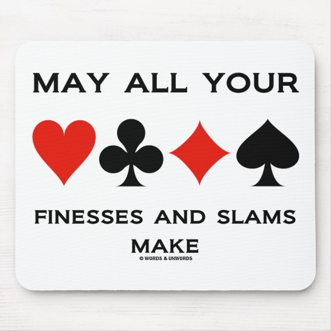 Mousepad May All Your Finesses And Slams Make (Bridge) (Frente)