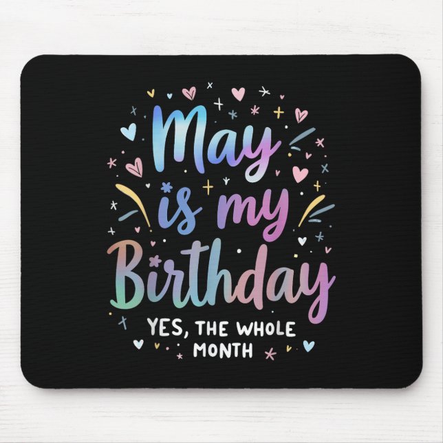 Mousepad May Is My Birthday Sim O Mês Inteiro Tie Dye May (Frente)