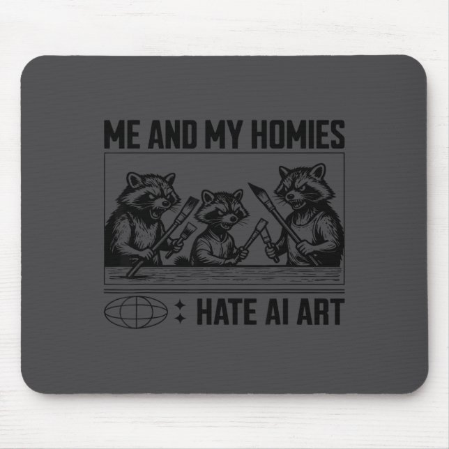 Mousepad Me And My Buddies Hate Ai Art Funny Design  (Frente)