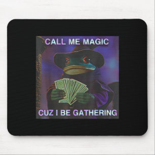 Mousepad Me Chame de Mágico Porque Eu Estou Reunindo, Sapo
