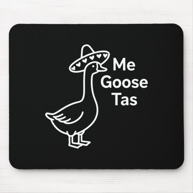 Mousepad Me Goose Tas Funny Mexican Goose Pun Silly Goose C (Frente)