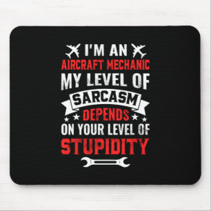 Mousepad Mechanic I Am An Aircraft Mechanic