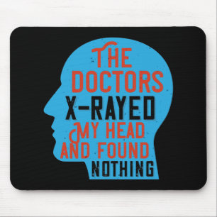 Mousepad Medicina - Médicos Fizeram Raios-X da Minha Cabeça