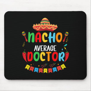 Mousepad Médico Nacho Médio Médico Engraçado Cinco De Mayo
