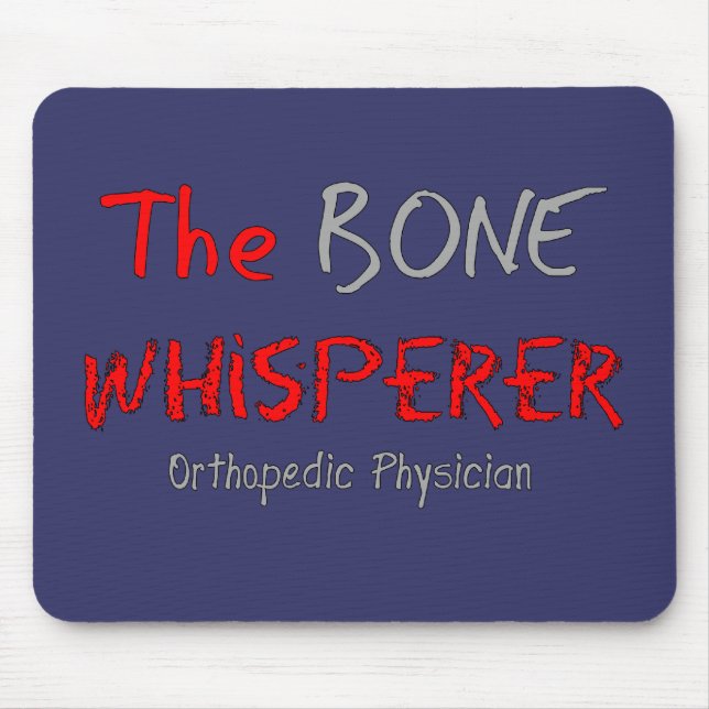 Mousepad Médico ortopédico "o Whisperer do osso " (Frente)