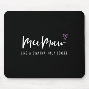 Mousepad Meemaw Como Uma Vovó, Apenas Dia de as mães Mais F