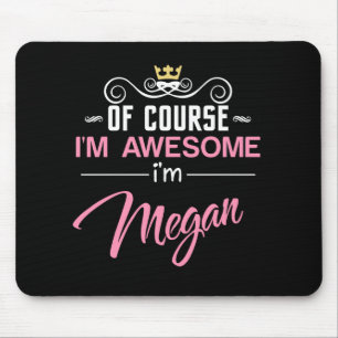 Mousepad Megan, claro que sou incrível