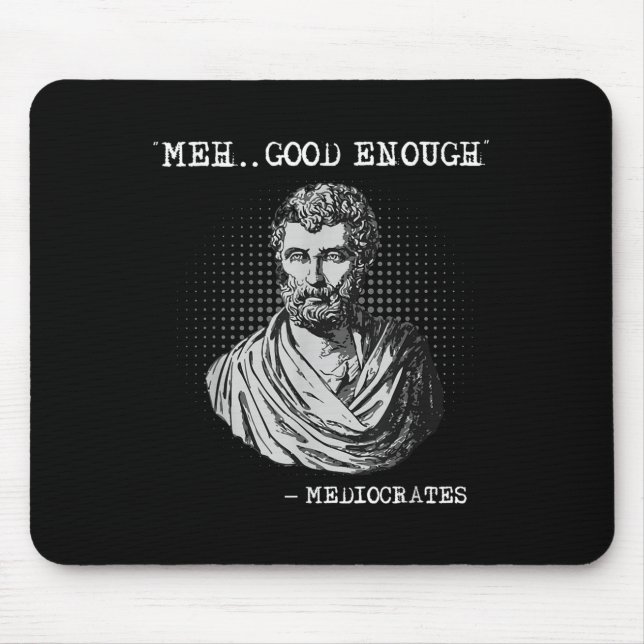 Mousepad Meia Boa Coisa Mediocrates Sócrates (Frente)