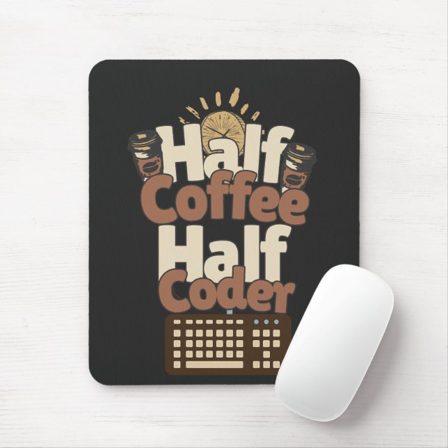 Mousepad Meio Café, Meio Codificador (Com mouse)