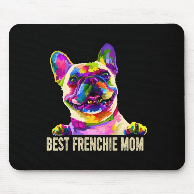 Mousepad Melhor Arte Frenchie Mãe Bulldog Francês Mãe de Ca (Frente)
