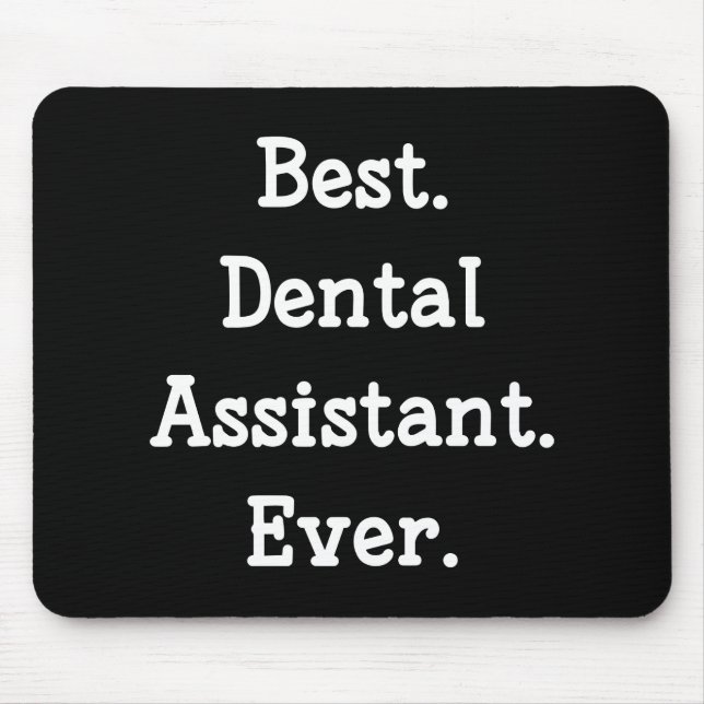 Mousepad Melhor. Assistente dental. Nunca (Frente)