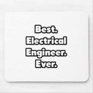 Mousepad Melhor. Engenheiro elétrico. Nunca.