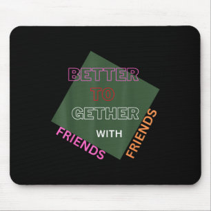 Mousepad Melhor Juntos Com Amigos Divertido Atraente Novo