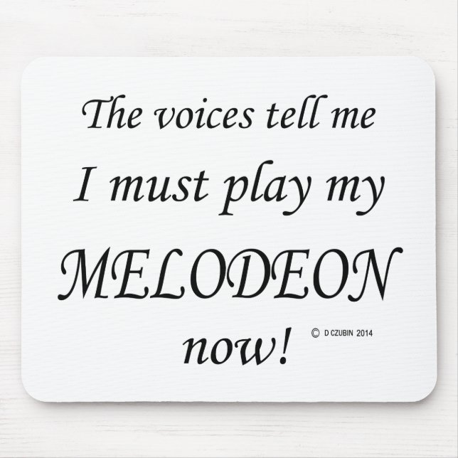 Mousepad Melodeon Voices diz que deve jogar (Frente)