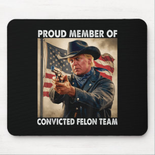 Mousepad Membro da Equipe do Convicto por Felonia Donald Tr