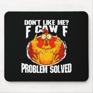 Mousepad Meme de Frango Engraçado Não Gosta de Mim Problema
