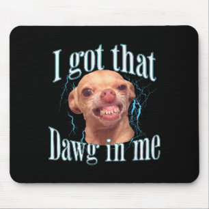 Mousepad Meme engraçado de Chihuahua