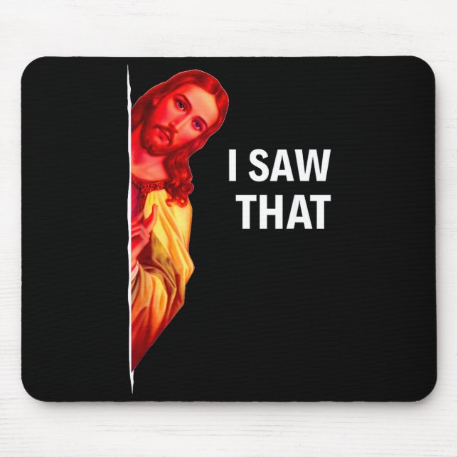 Mousepad Meme engraçado de Jesus que eu vi Citação cristã P (Frente)
