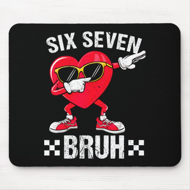 Mousepad Meme Funny 67 Six Seven Bruh Heart Valentines Men  (Frente)